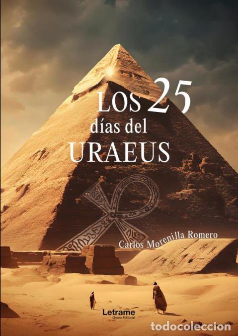 Libri: Los 25 d&iacute;as del Uraeus - Carlos Morenilla Romero