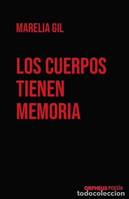 Libros: Los cuerpos tienen memoria - Marelia Gil