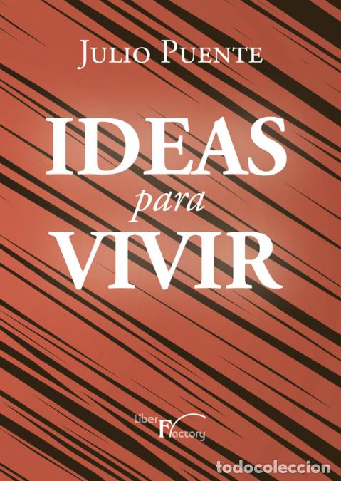 Livres: Ideas para vivir - Intentando comprender los desaf&iacute;os de nuestro tiempo - Julio Puente