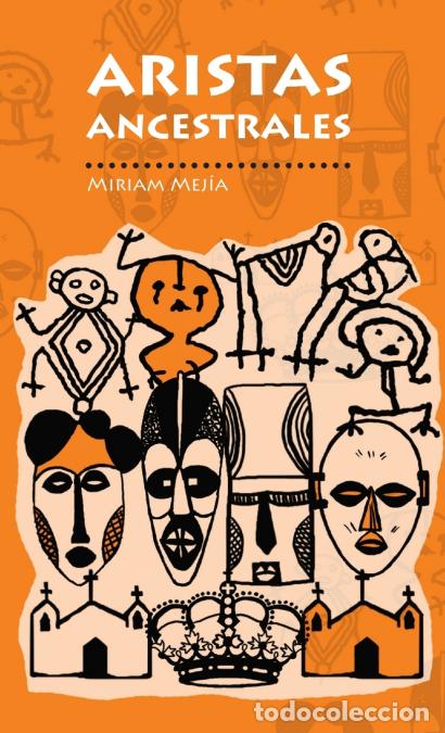Libri: Aristas ancestrales - Miriam Mej&iacute;a