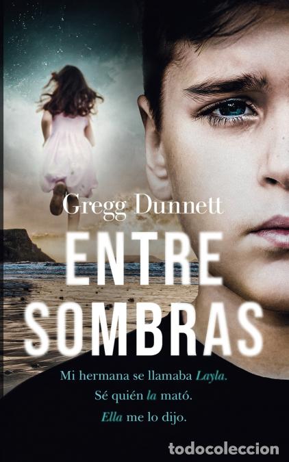 Libri: Entre Sombras - Gregg Dunnett,M. L. Chacon