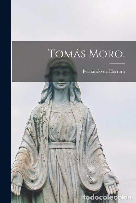 Livros: Tom&aacute;s Moro. - Fernando de Herrera