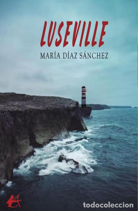 Libros: Luseville - Mar&iacute;a D&iacute;az S&aacute;nchez - Foto 1