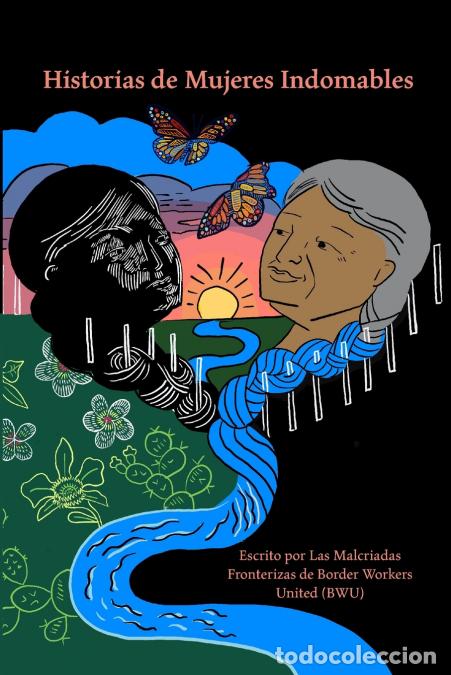 Livros: Historias de Mujeres Indomables - Malcriadas Fronterizas