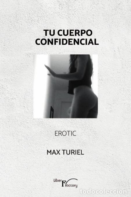Libri: Tu cuerpo confidencial. Erotic. - Max Turiel
