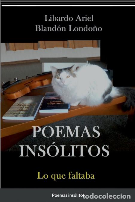 books: Poemas ins&oacute;litos - Lo que faltaba - Libardo Ariel Bland&oacute;n Londo&ntilde;o