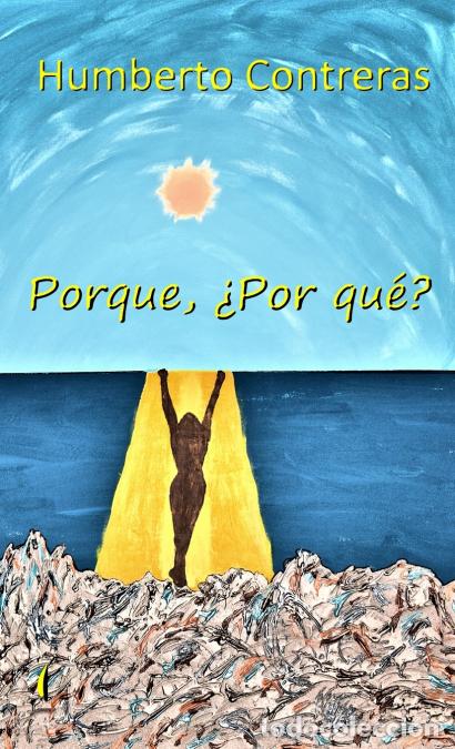 books: Porque, &iquest;Por qu&eacute;? - Futuro Cercano en Distop&iacute;a - Humberto Contreras
