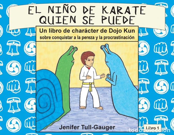 Livros: El ni&ntilde;o de karate quien se puede - Un libro de car&aacute;cter de Dojo Kun sobre conquistar a la pereza y p