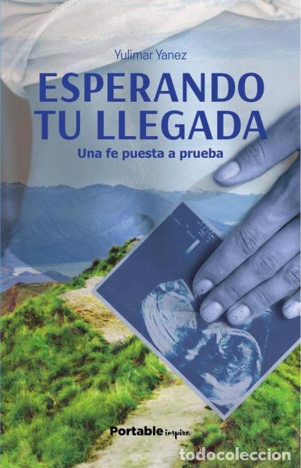 B&uuml;cher: Esperando tu llegada - Una fe puesta a prueba - Yulimar Yanez
