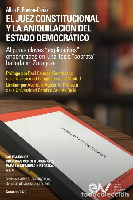 B&uuml;cher: EL JUEZ CONSTITUCIONAL Y LA ANIQUILACI&Oacute;N DEL ESTADO DEMOCR&Aacute;TICO. Algunas claves explicativas encontr