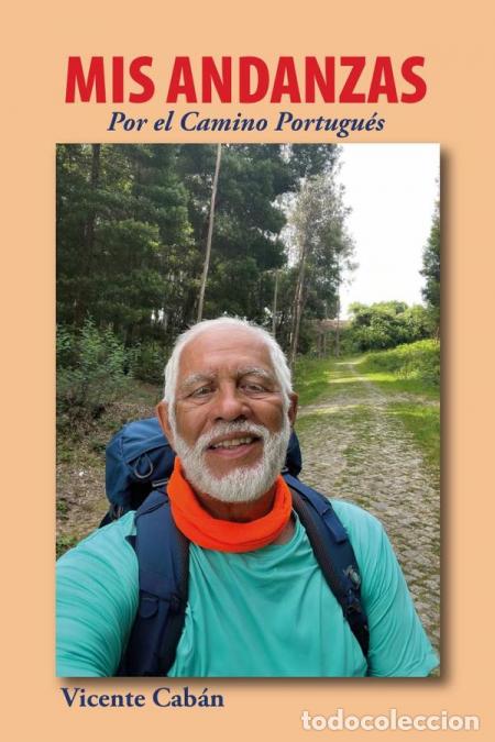 Libros: Mis andanzas por el camino portugu&eacute;s - Vicente Cab&aacute;n,Vicente Cab&aacute;n