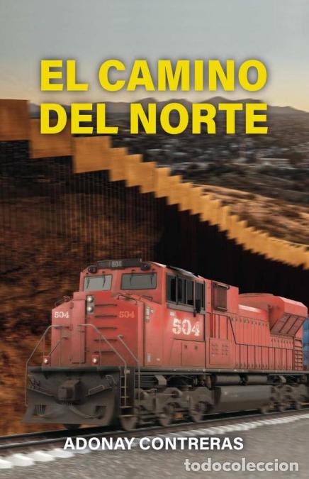 Libri: El camino del norte - Adonay Contreras