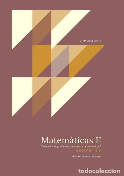 Libri: Matem&aacute;ticas II - Geometr&iacute;a. Colecci&oacute;n de Problemas de acceso a la Universidad - MARIA LAHIGUERA