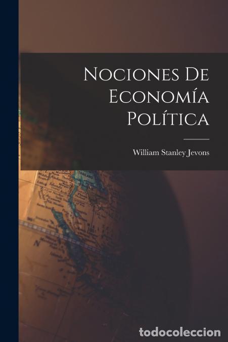 books: Nociones De Econom&iacute;a Pol&iacute;tica - William Stanley Jevons