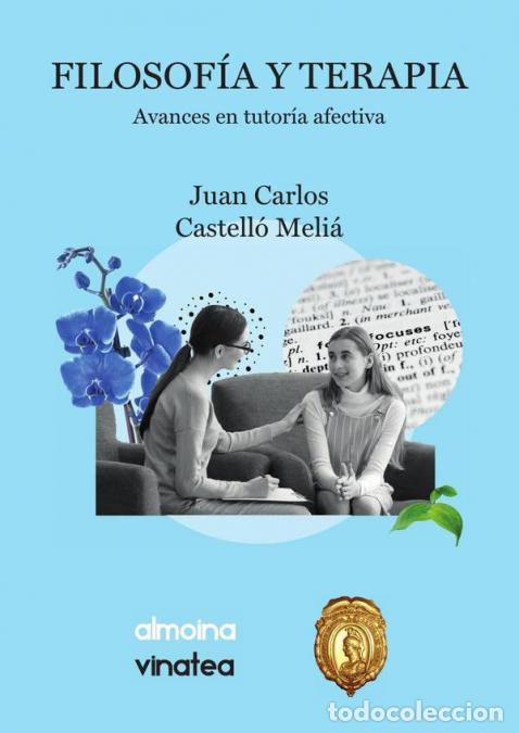 Libri: Filosofia y terapia - Avances en tutor&iacute;a afectiva - JUAN CARLOS CASTELL&Oacute;