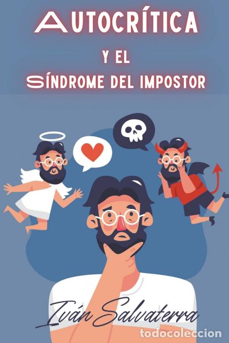 Libri: Autocr&iacute;tica y el S&iacute;ndrome del Impostor - Iv&aacute;n Salvaterra