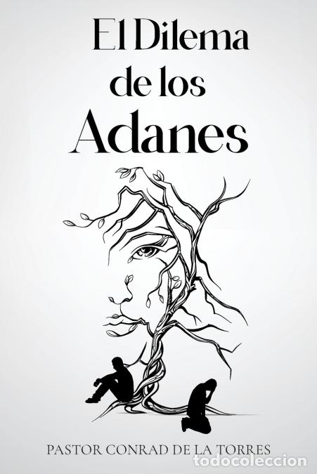 books: El Dilema de los Adanes - Pastor Conrad De La Torres