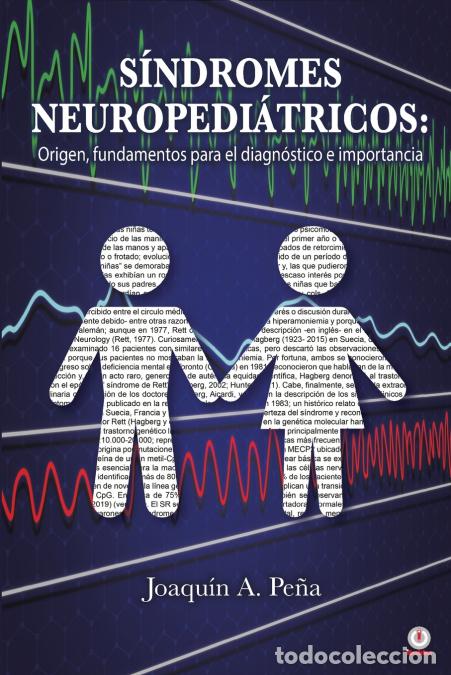 books: S&Iacute;NDROMES NEUROPEDI&Aacute;TRICOS - Origen, fundamentos para el diagn&oacute;stico e importancia - Joaqu&iacute;n A. Pe&ntilde;a
