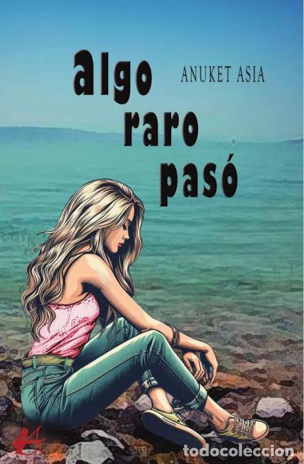 Livres: Algo raro pas&oacute; - Anuket Asia
