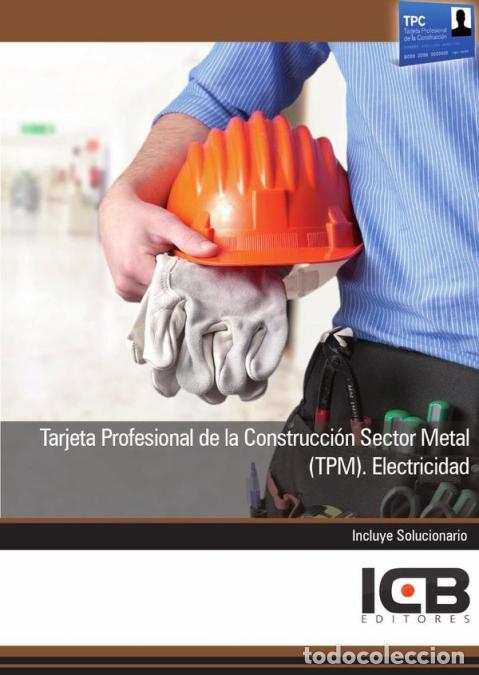 Libri: Tarjeta Profesional de la Construcci&oacute;n Sector Metal (Tpm). Electricidad - ICB Editores