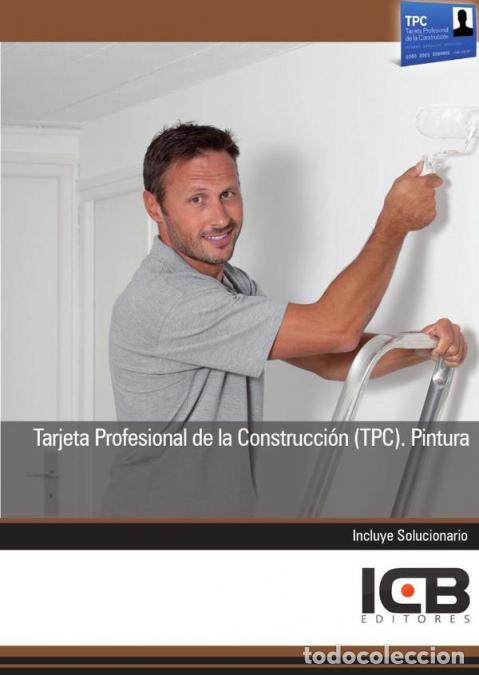 Libri: Tarjeta Profesional de la Construcci&oacute;n (Tpc). Pintura - ICB Editores