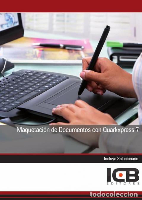 B&uuml;cher: Maquetaci&oacute;n de Documentos con Quarkxpress 7 - ICB Editores