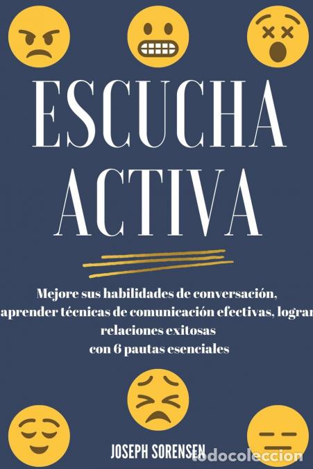 Libri: Escucha activa - Mejore sus habilidades de conversaci&#243;n, aprenda t&#233;cnicas de comunicaci&#2