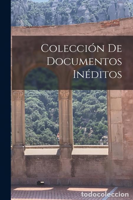 Libros: Colecci&oacute;n de Documentos In&eacute;ditos - Anonymous