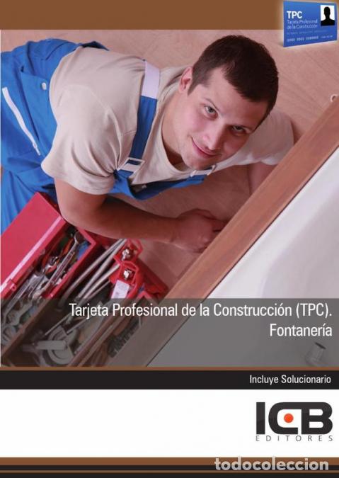 B&uuml;cher: Tarjeta Profesional de la Construcci&oacute;n (Tpc). Fontaner&iacute;a - ICB Editores