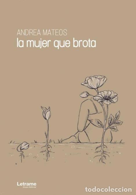 Libros: La mujer que brota - Andrea Mateos - Foto 1