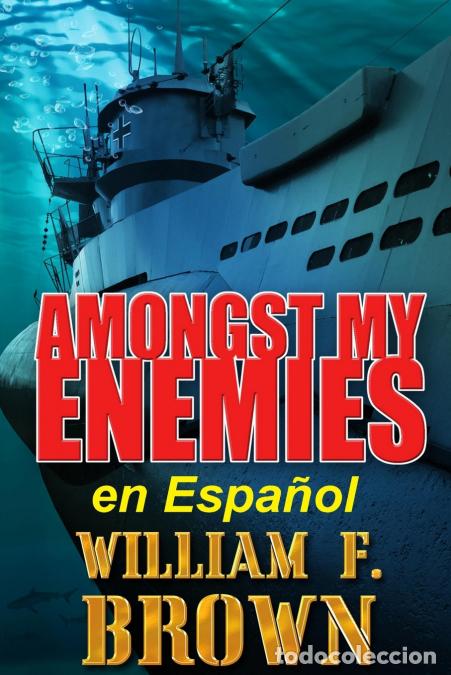 B&uuml;cher: Amongst My Enemies, en Espa&ntilde;ol - Un thriller de acci&oacute;n de esp&iacute;as contra esp&iacute;as de la Guerra Fr&iacute;a - W