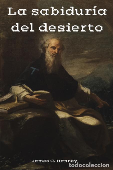 B&uuml;cher: La sabidur&iacute;a del desierto - James O. Hanney