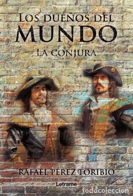 B&uuml;cher: Los due&ntilde;os del mundo - La conjura - Rafael P&eacute;rez