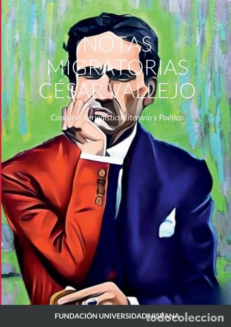 Livros: NOTAS MIGRATORIAS C&Eacute;SAR VALLEJO - Concurso Period&iacute;stico Literario y Po&eacute;tico - JORGE CARRI&Oacute;N RUBIO,Fu