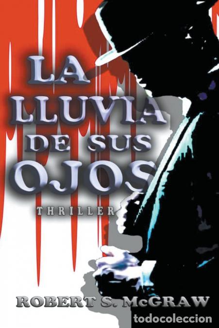 Libri: La lluvia de sus ojos - Robert S. McGraw