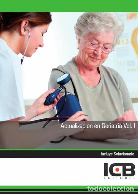 Libri: Actualizaci&oacute;n en Geriatr&iacute;a Vol. I - ICB Editores