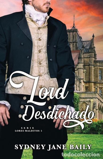 books: Lord Desdichado - Sydney Jane Baily,Helena Ramos