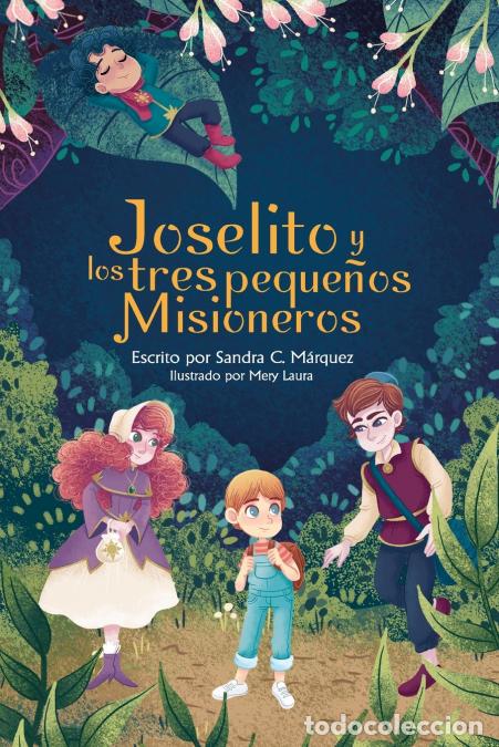 Libri: Joselito y los tres peque&ntilde;os Misioneros - Sandra M&aacute;rquez