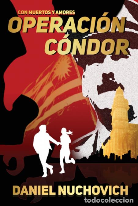 Livres: OPERACI&Oacute;N C&Oacute;NDOR - Daniel Nuchovich