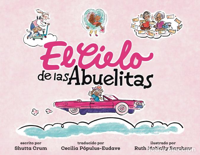 Libri: el Cielo de las Abuelitas - Shutta Crum,Ruth Barshaw,Cecilia Populous-Eudave