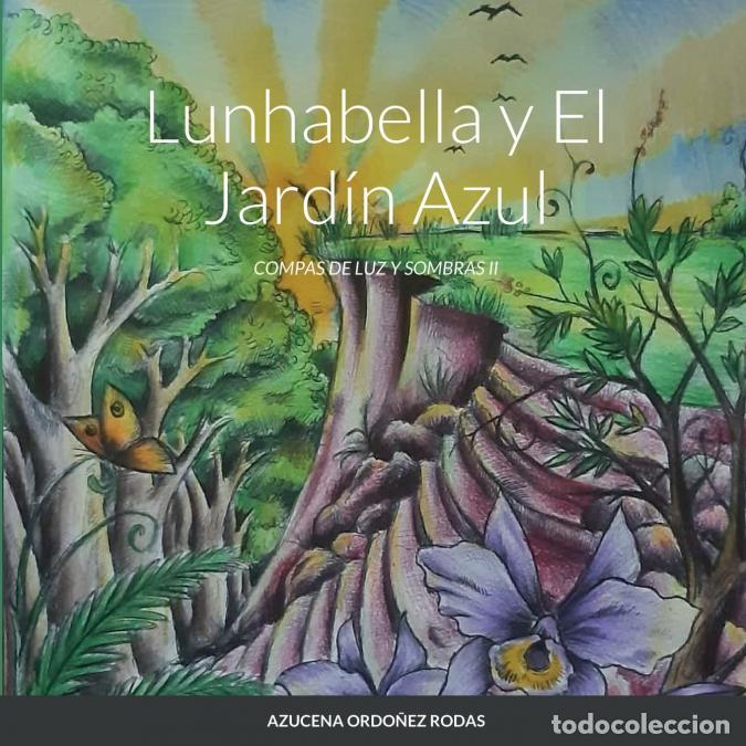 Libri: Lunhabella y El Jard&iacute;n Azul - COMPAS DE LUZ Y SOMBRAS II - Azucena P&eacute;rez