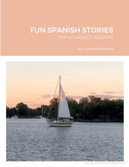 Libri: FUN SPANISH STORIES - FOR ADVANCED READERS - Tricia McClintock