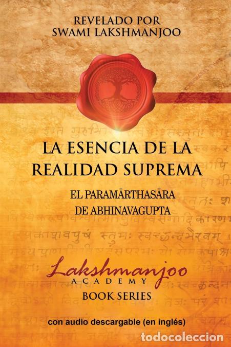 Libri: La Esencia De La Realidad Suprema - El Paramarthasara De Abhinavagupta - Swami Lakshmanjoo,John Hugh