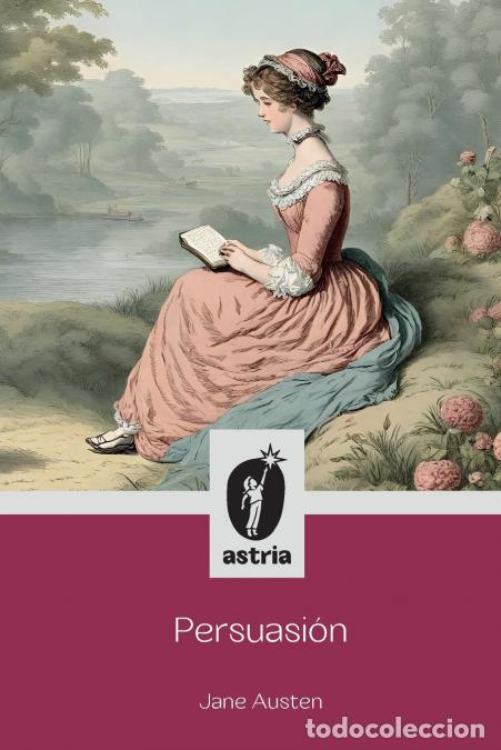 Libri: Persuasi&oacute;n - Jane Austen,Manuel Ortega y Gasset,Josu&eacute; Flores