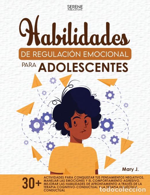 B&uuml;cher: COMP&Eacute;TENCES DE R&Eacute;GULATION &Eacute;MOTIONNELLE POUR LES ADOLESCENTS - SERENE PUBLICATIONS,MARY J.