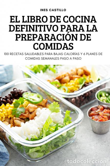 Libros: EL LIBRO DE COCINA DEFINITIVO PARA LA PREPARACI&Oacute;N DE COMIDAS - INES CASTILLO