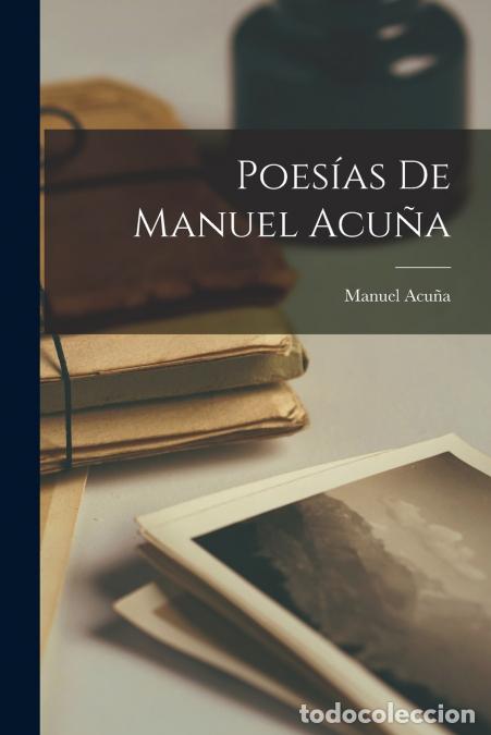 Libri: Poes&iacute;as De Manuel Acu&ntilde;a - Manuel Acu&ntilde;a