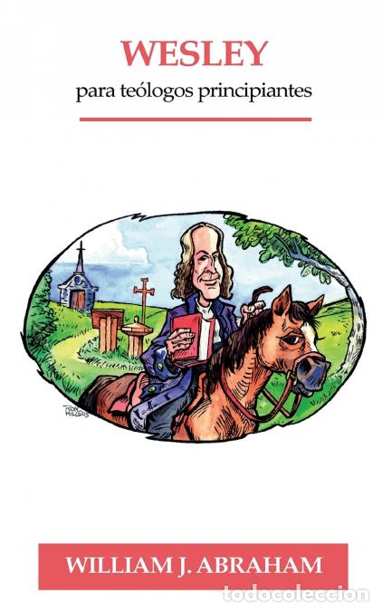 books: Wesley para Teologos Principiantes - William Abraham,Oscar Aguilar,William M Faircloth