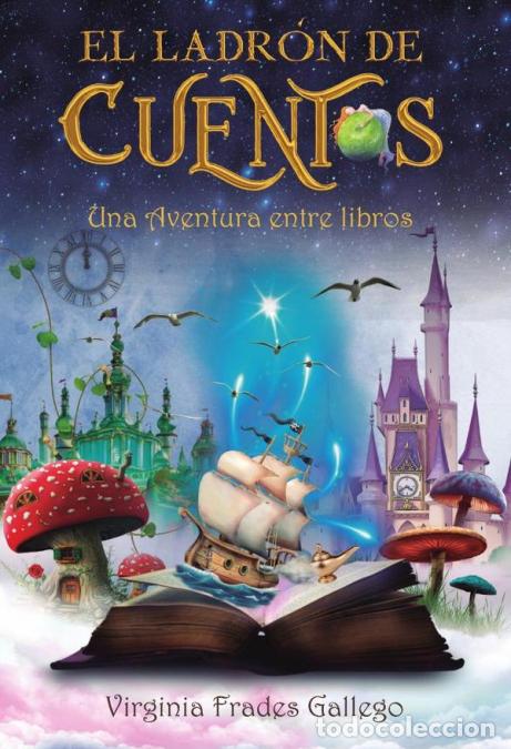 Libri: El ladr&oacute;n de cuentos. Una aventura entre libros - Virginia Frades Gallego