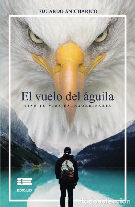 Libri: El vuelo del &aacute;guila - Eduardo Anicharico
